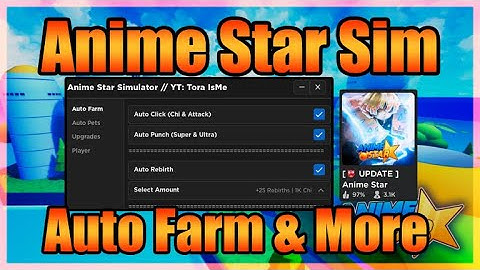 Anime Star Simulator Script • Auto Farm And More [Roblox]