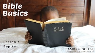 Bible Basics - Lesson 7: Baptism