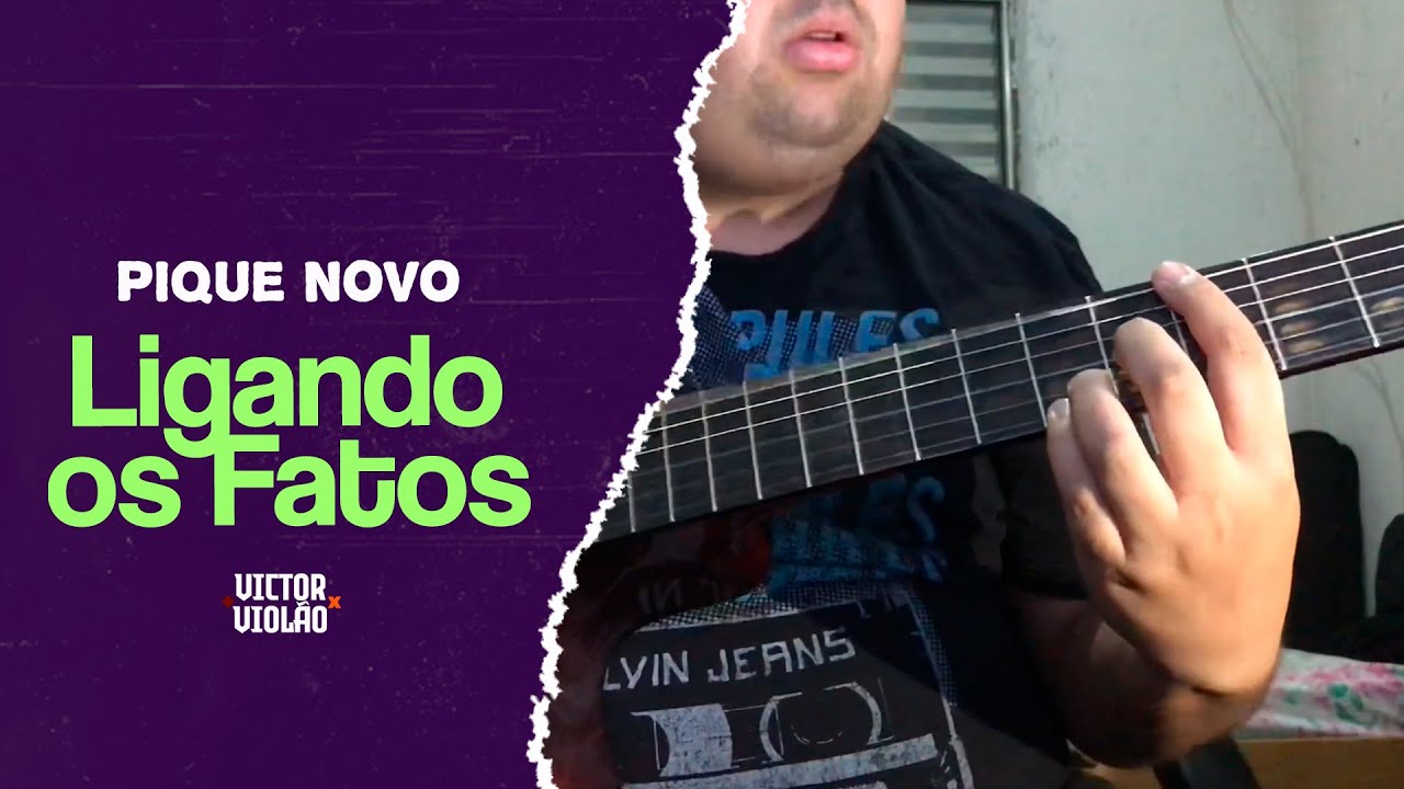 Pique Novo Ligando os Fatos Violão