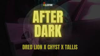 SOCAllective ft Dred Lion x Tallis x Chyst - AFTER DARK