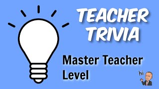 Teacher Trivia #5 (Master Teacher Level) Profile