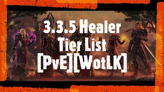 3.3.5 Healer Tier List [PvE][WotLK]