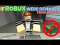 If Robux Were Removed From ROBLOX