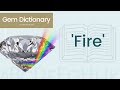 What is fire in gemstones