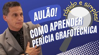 [Aulão] - Como APRENDER DE FORMA RÁPIDA e SIMPLES, Perícia Grafotécnica | Perito Amauri Salerno