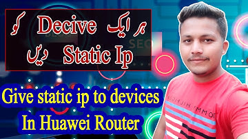 How to Give Static Ip Address to Devices in Huawei Routers | dhcp static ip configuration huawei