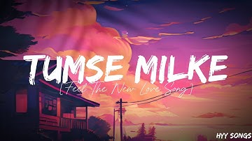 Tumse Milke || New AI Song || Feel This Song | HYY SONGS