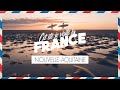 France  3 destinations a voir en nouvelle aquitaine