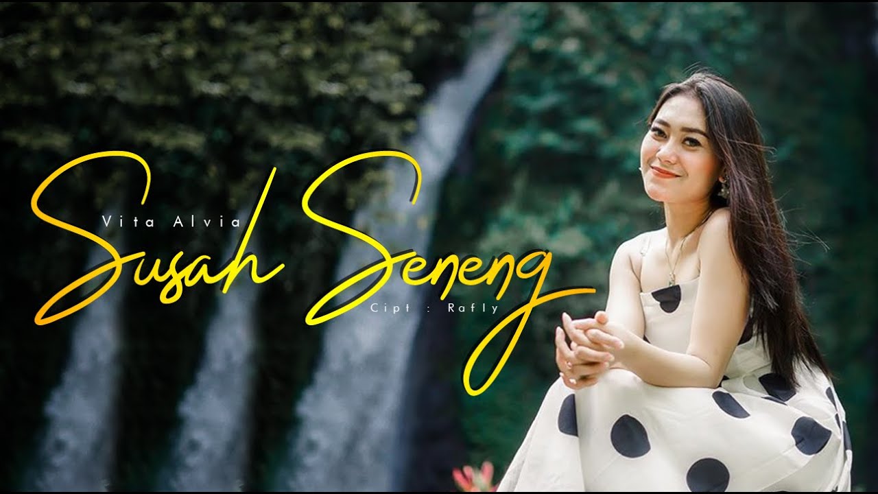Vita Alvia   Susah Seneng Official Musik Video
