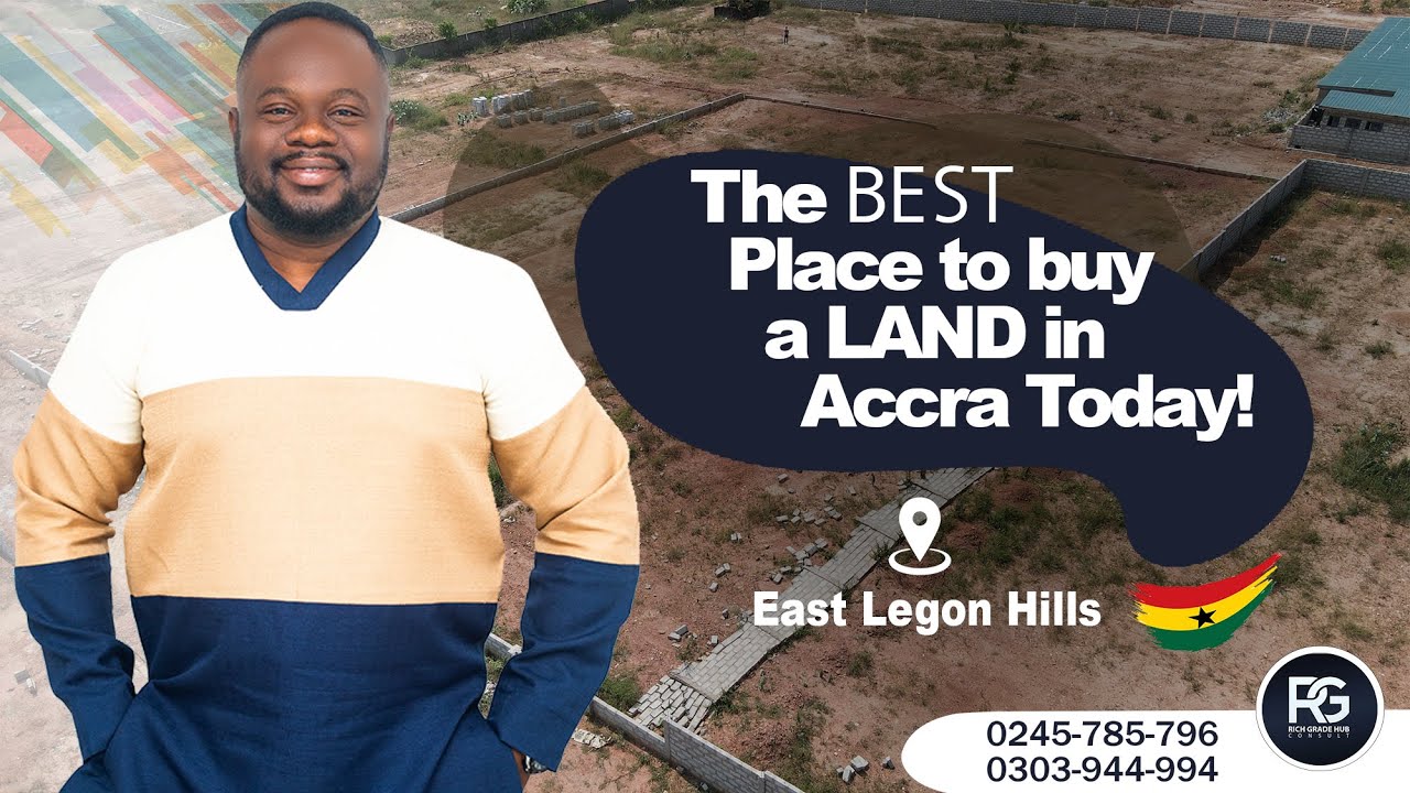 LANDS FOR SALE EAST LEGON HILLS The Fastest Growing and Safest