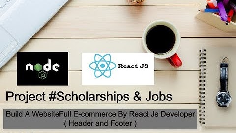 Build A website Full E-commerce by React Js Developer (Header and Footer ) Part #1