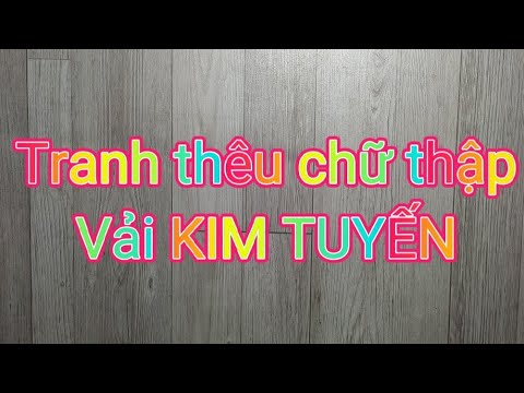 Video review Tranh thêu chữ thập chỉ lụa vải kim tuyến... - youtube