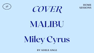 MILEY CYRUS - malibu (cover)