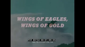 1970s U.S. NAVAL AVIATION MUSEUM FILM  " WINGS OF EAGLES,  WINGS OF GOLD " PENSACOLA 80734