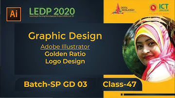Golden Ratio | Logo Design | Class 47 | Batch SP GD 03| LEDP 2020 | Graphic Design Class