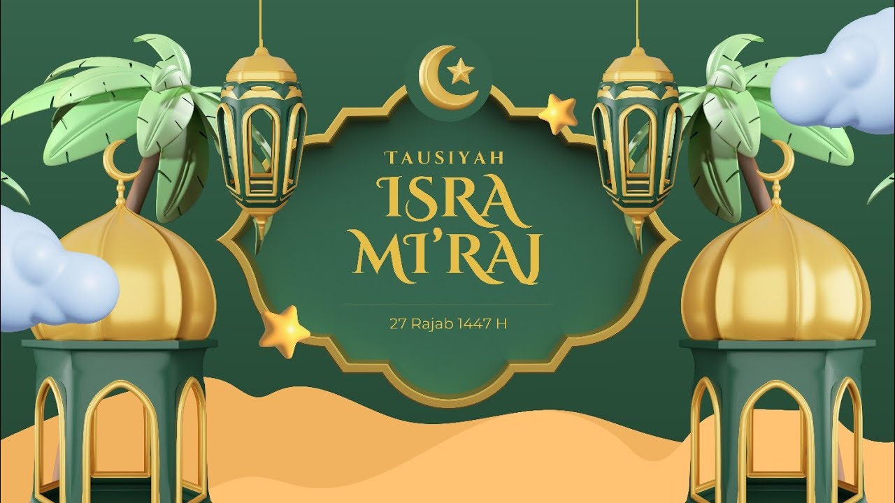 TAUSIYAH : ISRA' MI'RAJ NABI MUHAMMAD SAW