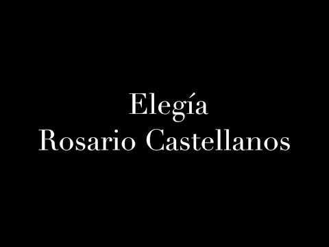 Elegía. Rosario Castellanos