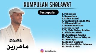 Kumpulan Sholawat - Maher Zain ( Terpopuler 2023)