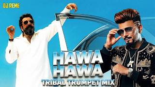 Hawa Hawa x Tribal Trumpet Mix x DJ Reme | Sanjay Dutt Entry Vibe | Dhurandhar