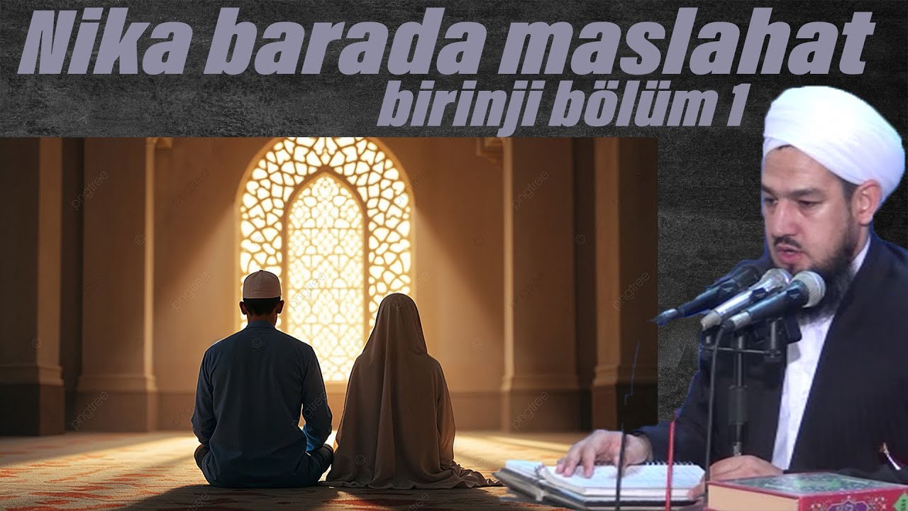 Nika barada maslahat, birinji bölüm 1