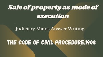 Sale of property as mode of execution | CPC | Mains Answer writing | Judiciary exam