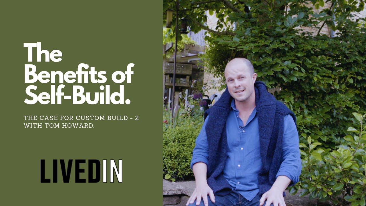The Benefits Of Custom & Self-Build - YouTube