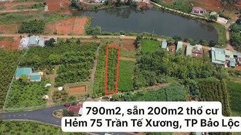 790m2 sẵn 200m2 thổ cư, hẻm 75 Trần Tế Xương, TP Bảo Lộc