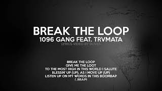 1096 Gang ft.  Trvmata - BREAK THE LOOP Lyrics Video (By 9Lives)