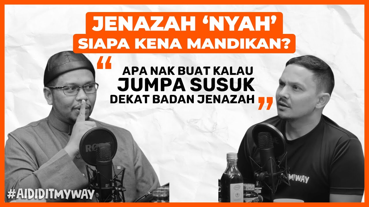Ustaz Undertaker Urus Jenazah Tahfiz Terbakar, Mak Nyah & Mayat Bayi Tergantung  | AIDIDITMYWAY EP10