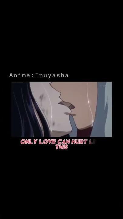 Inuyasha First love😭❤️               -Anime:Inuyasha-