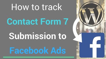 How to Track Contact Form 7 Submission for Facebook Ads