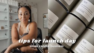 Launch Day Tips 2023 | Small Black Owned Candle Business