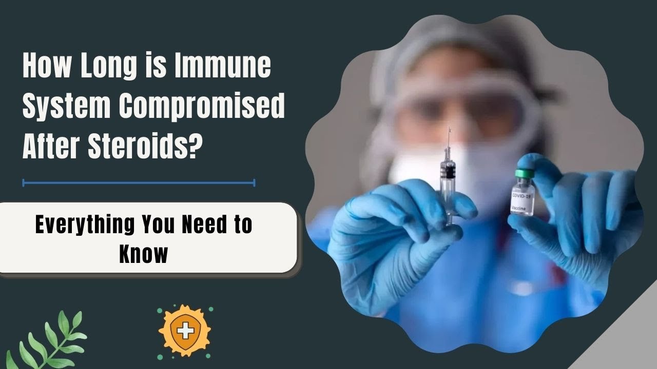 How Long After Chemo Is Your Immune System Compromised How Long is Immune System Compromised After Steroids? Everything You