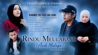 Rahmat RS feat AieArbi -Rindu Meulabang( Aceh Malaya)  music video 