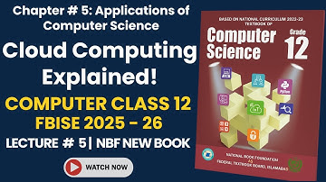 FBISE Class 12 Computer Science | New Book 2025 | Chapter 5 - 5.6 Cloud Computing