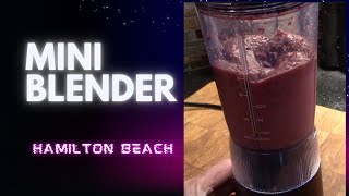Hamilton Beach Mini Blender - Product Review and Recipe