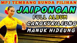 TEMBANG JAIPONGAN PILIHAN 🌴 CANGKURILEUNG MANUK HIDEUNG