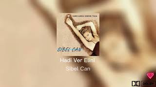 Hadi Ver Elini Sibel Can Resimi