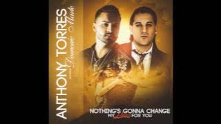 Download lagu Nueva Bachata 2017 Nothing's Gonna Change My Love For You - Anthony Torres Feat. Domenic Marte