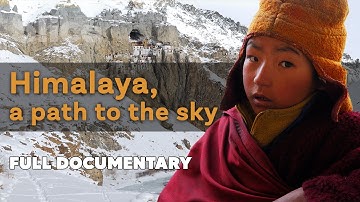 Himalaya, a path to the sky I SLICE I Full documentary