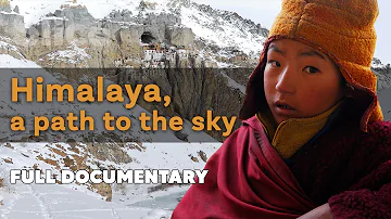 Himalaya, a path to the sky I SLICE I Full documentary