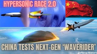 |China tests next-gen ‘waverider’ with revolutionary technology|