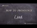 How to Pronounce Lead (Real Life Examples!)