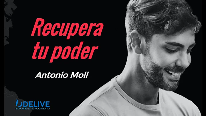 Cmo recuperar tu poder interior con Antonio Moll -...