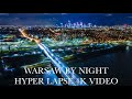 Warszawa Noca - Hyper Lapse Drone Video 4K