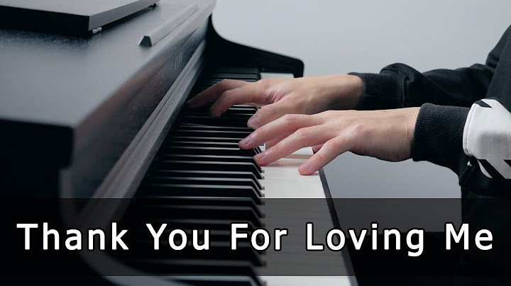 Thank You for Loving Me Piano version - Piano performance video thumbnail