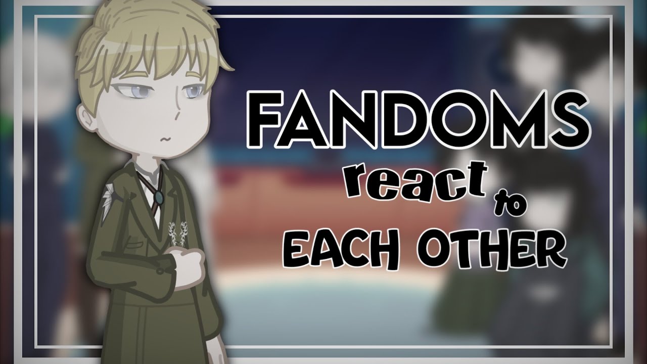 Fandoms react to each other| part 0.5| introdactions |GachaLife2|