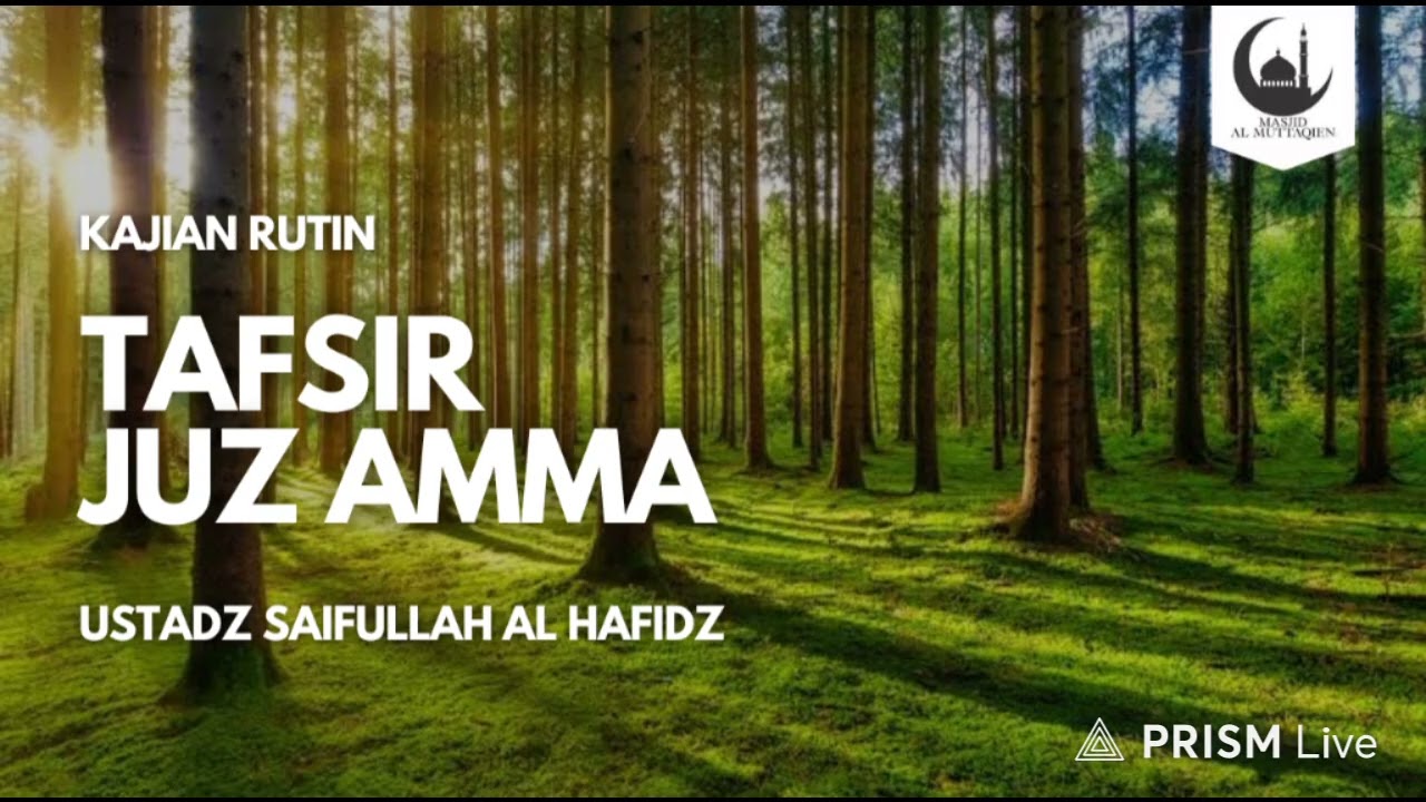 60. TAFSIR JUZ AMMA (Surah Al-Fajr 17-19) - Ustadz Saifullah al hafidz