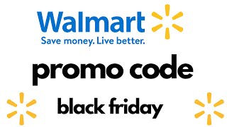 Walmart coupon code I walmart promo code 2022 black friday
