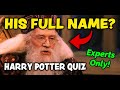 IMPOSSIBLE Harry Potter Quiz --- EXPERTS ONLY!